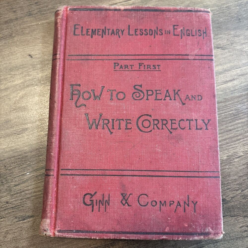 1895 Vintage Book How to Speak and Write Correctly by Mrs Knox - Indiana State